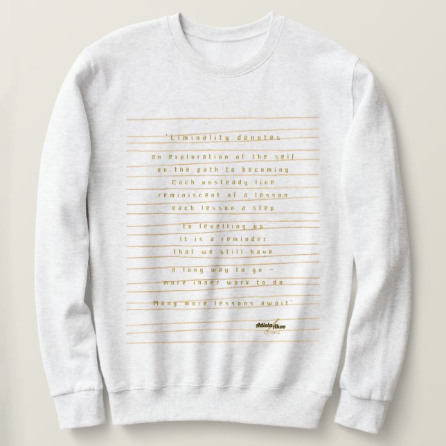 Liminality Sweatshirt von Poet Adiela Akoo (Design vorne)