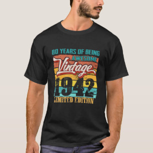 Limited Edition 1942 80 Years Old Funny 80th Birth T-Shirt