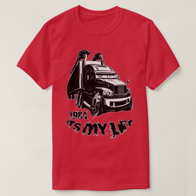 LIMITED EDITION Its My Life Trucker 1984 T-Shirt (Design vorne)