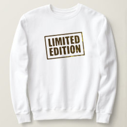 Limited Edition Sweatshirt