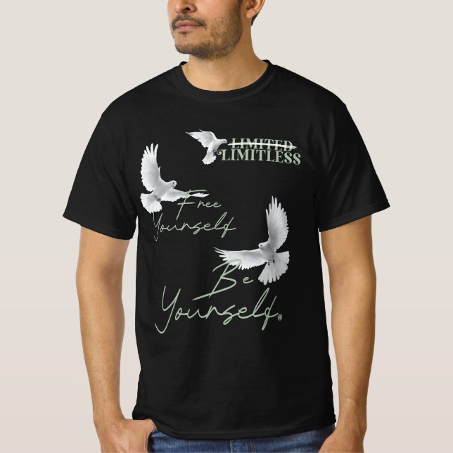 Limitlose Freiheit, sei selbst, Inspirationsquelle T-Shirt (Vorderseite)