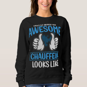 Limo-Fahrer Das ist ein Phantastischer Chauffeur-L Sweatshirt