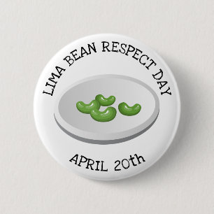 Limoner Bean Respect Day 20. April Button