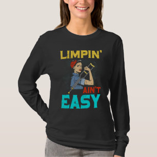 Limpin Ain't Easy Gebrochene Beine 1 T-Shirt