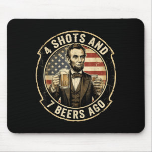 Lincoln 4 Schüsse und 7 Bier Ago Trinkparty Mousepad