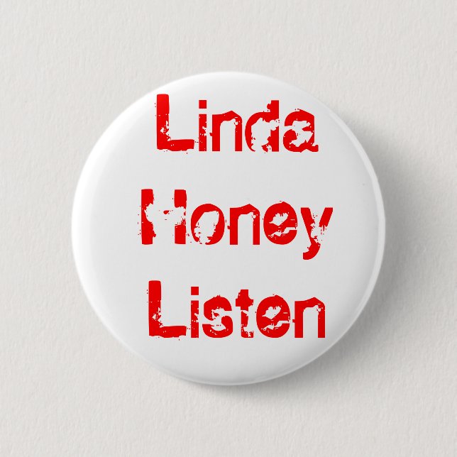 Linda-Honig hört Button (Vorderseite)