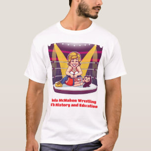 Linda McMahon Wrestling mit Geschichte und Bildung T-Shirt