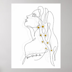 Line Art zeichn der Frau - Bloom, wo Sie sind Poster