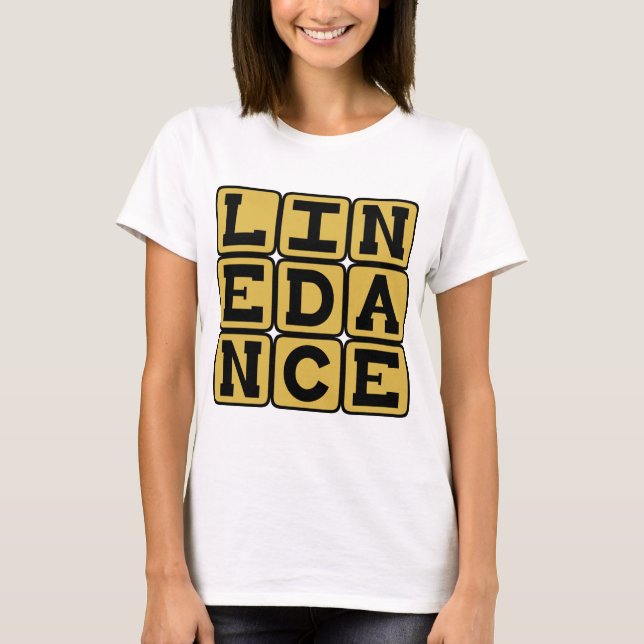 Line Dance, Choreografy Dance T-Shirt (Vorderseite)