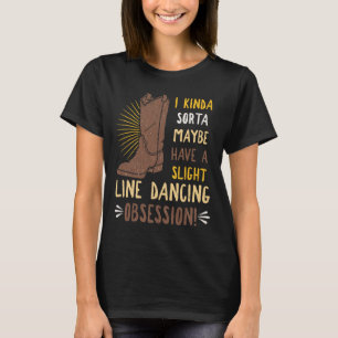 Line Dance Choreographierter Gruppen Tänzer Tanz T T-Shirt