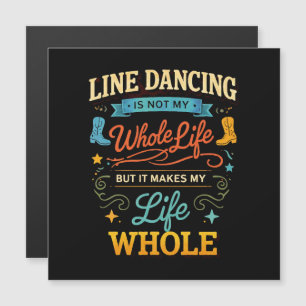 Line Dance Geschenk für Tänzer über das ganze Lebe Magnetkarte