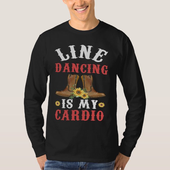 Line Dance is my Cardio  Music  Line Dance T-Shirt (Vorderseite)