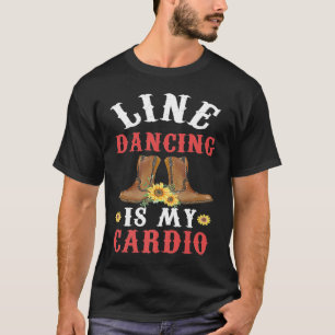 Line Dance ist mein Cardio Music Line Dance T-Shirt