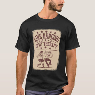Line Dance Ist Meine Therapie Country Music Line T T-Shirt