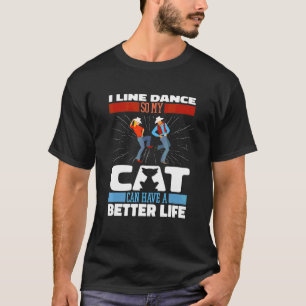 Line Dance Katze Country-Musik Tänzer Line Dance T-Shirt
