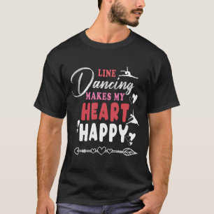Line Dance macht mein Herz glücklich Lustiges T-Sh T-Shirt