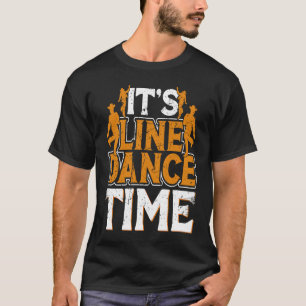 Line Dance Zeit Line Dance Line Tanzen Western Da T-Shirt