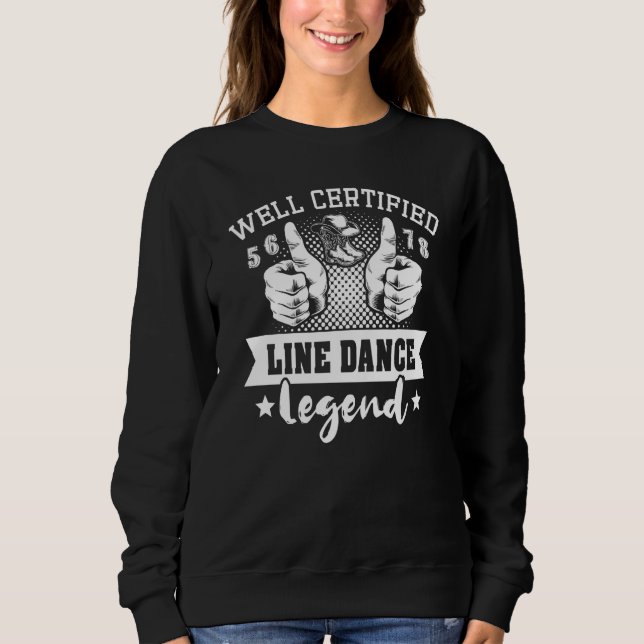 Line Dancer Linedancing Linedancer Line Dance  5 Sweatshirt (Vorderseite)