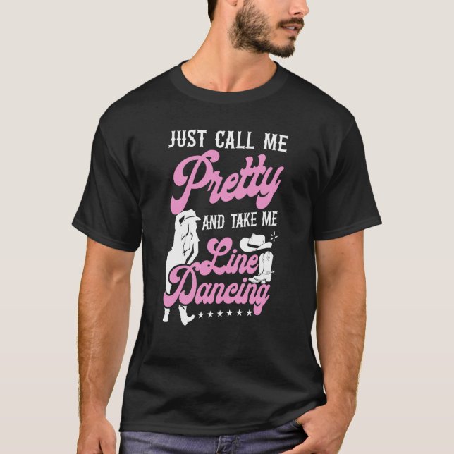 Line Dancing Dance Teacher Girl Just Call Me Prett T-Shirt (Vorderseite)