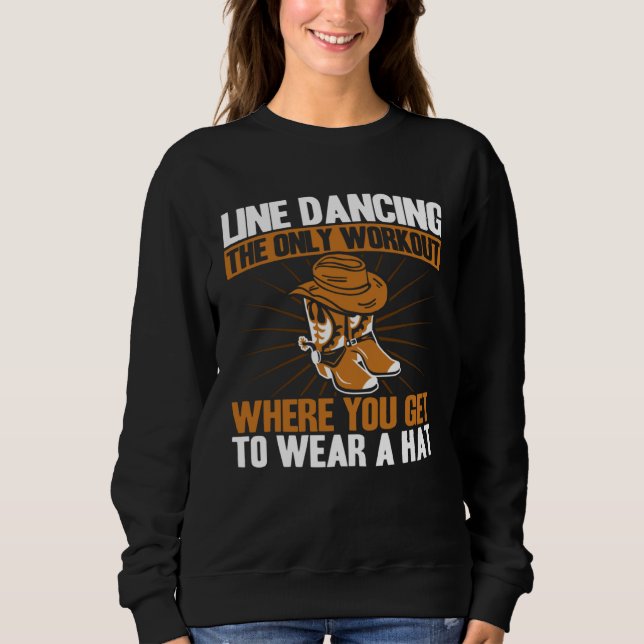 Line Dancing Dance Teacher Workout wear a hat Sweatshirt (Vorderseite)