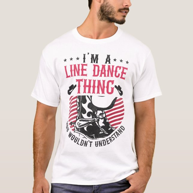 Line Dancing Es ist ein Line Dance, was man nicht  T-Shirt (Vorderseite)