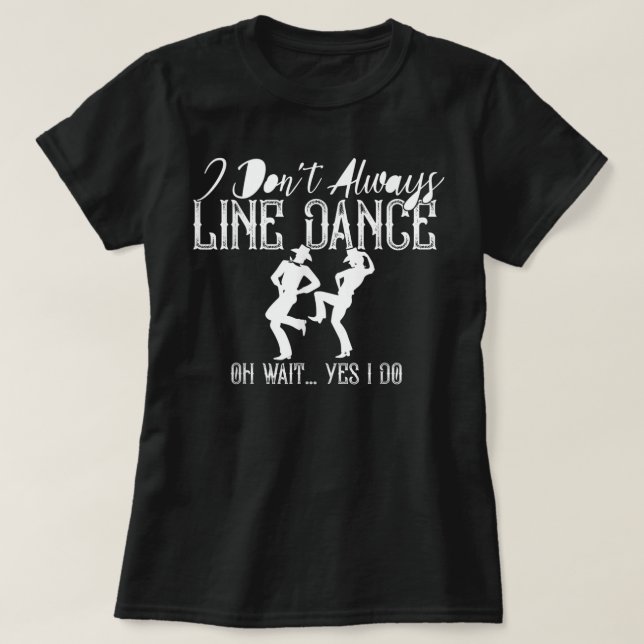 Line Dancing Group Dance Tanztänzer Funny Coun T-Shirt (Design vorne)