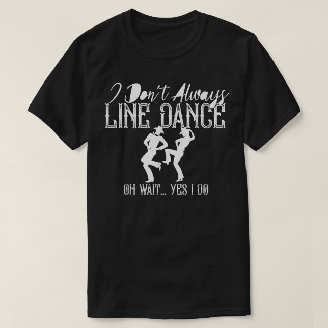 Line Dancing Group Dance Tanztänzer Funny Coun T-Shirt (Design vorne)