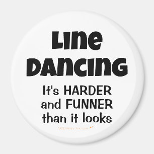 Line Dancing ist Funner Funny Line Dancer Geschenk Magnet