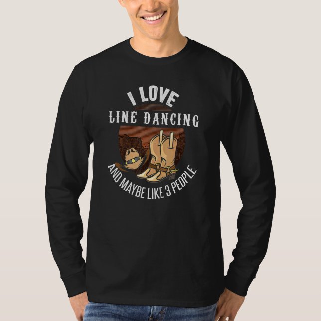 Line Dancing Joke Line Dance Spaß Line Dancer T-Shirt (Vorderseite)