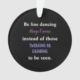 Line Dancing Kings/Queens I Ornament