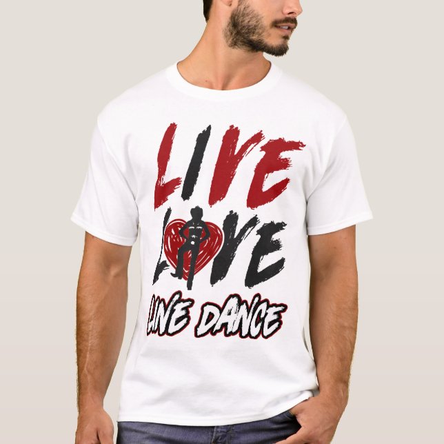 Line Dancing Live Liebe Line Dance T-Shirt (Vorderseite)