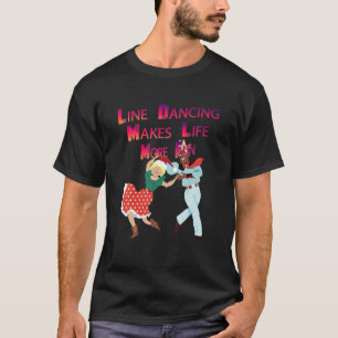 Line Dancing macht Leben lustiger Sprichwort Nove T-Shirt