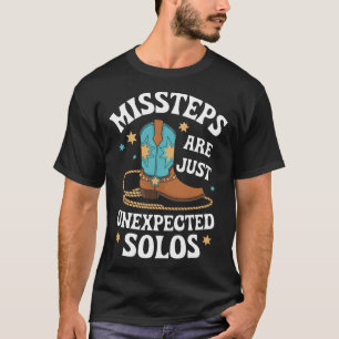 Line Dancing MisSteps sind nur unerwartet Solos Li T-Shirt