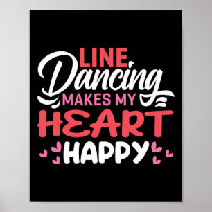 Line Tanzen macht mein Herz zu einer glücklichen, Poster