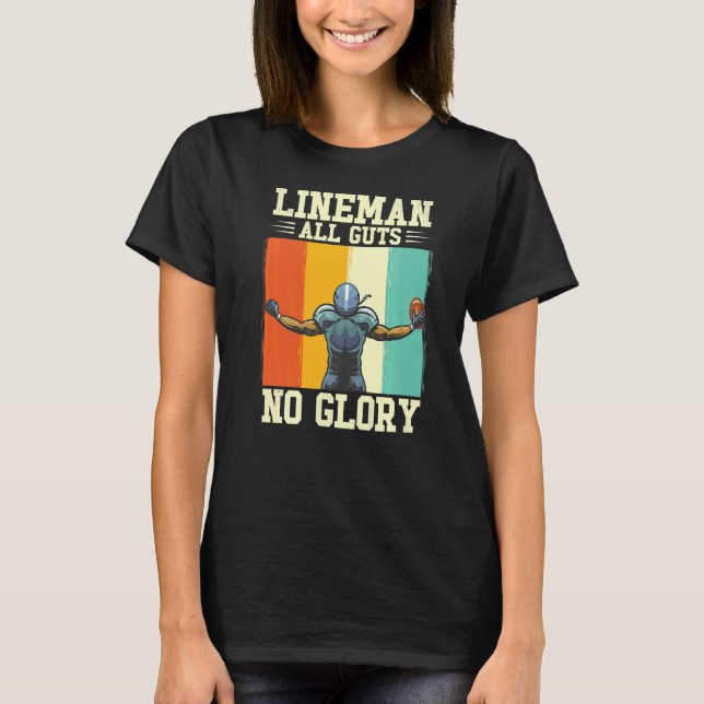Lineman All Guts No Glory Tackle American Football T-Shirt (Vorderseite)