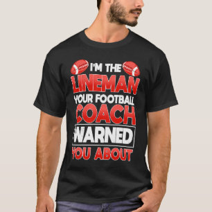 Lineman Football Player Team Sport Gridiron Coach T-Shirt