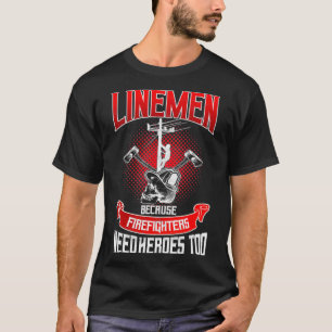 Lineman Line Mitarbeiter, weil Firefighter Helden  T-Shirt