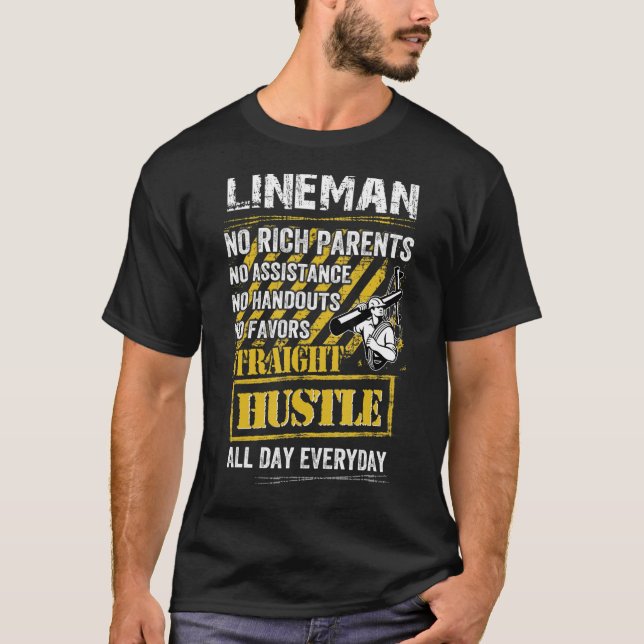 Lineman No Rich Parters No Assistance No Handouts T-Shirt (Vorderseite)