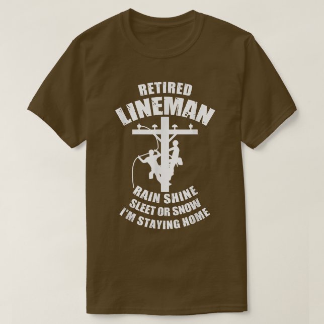Lineman Rain Shine Sleet oder Schnee Ich bin Stayi T-Shirt (Design vorne)