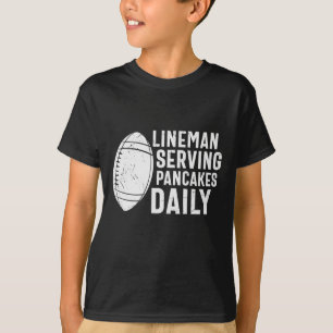 LINEMAN SERVING PANCAKES TÄGLICH FUNNY FOOTBALL T-Shirt