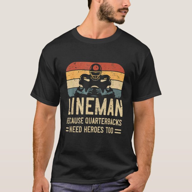 Lineman, weil Quarterback Helden zu Footba braucht T-Shirt (Vorderseite)
