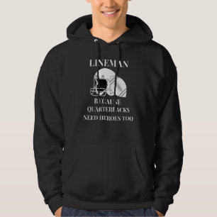 Lineman, weil Quarterbacks auch Helden brauchen Hoodie