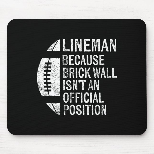 Lineman weil Ziegelmauer keine Offizielle Position Mousepad (Vorne)
