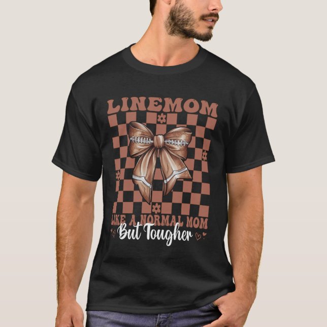 Linemom Like A Normal Mom American Football Mom Co T-Shirt (Vorderseite)