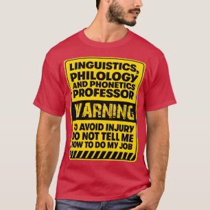 Linguistik Philologie Phonetik Professor T-Shirt