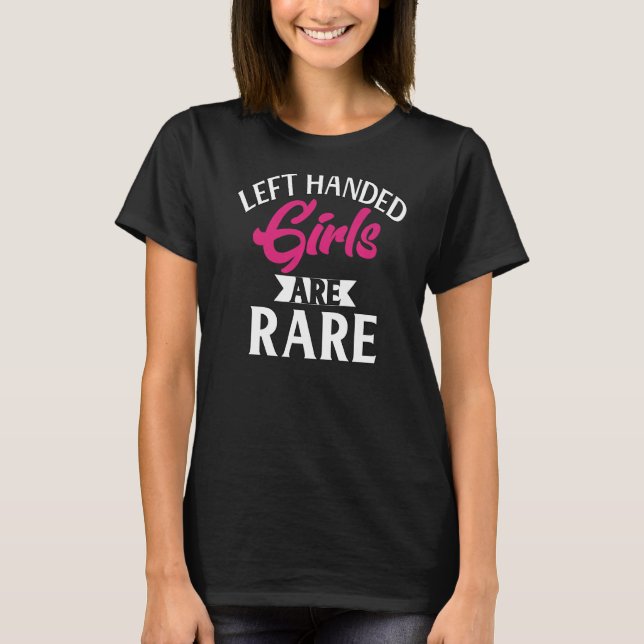 Links Handmädchen sind selten T-Shirt (Vorderseite)
