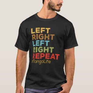 Links Rechtliche Wiederholung Tango Life Tango Leh T-Shirt