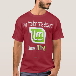 Linu Mint w Slogan Aus Freiheit kam Eleganz T-Shirt