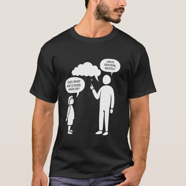 Linux-Server meist Cloud-Service-Computer IT-Fun T-Shirt (Vorderseite)