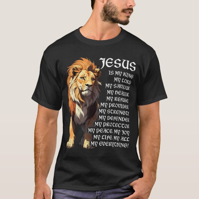 Lion Christian Jesus Is My King, God, Lord, And Sa T-Shirt (Vorderseite)